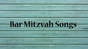 Bar Mitzvah Songs